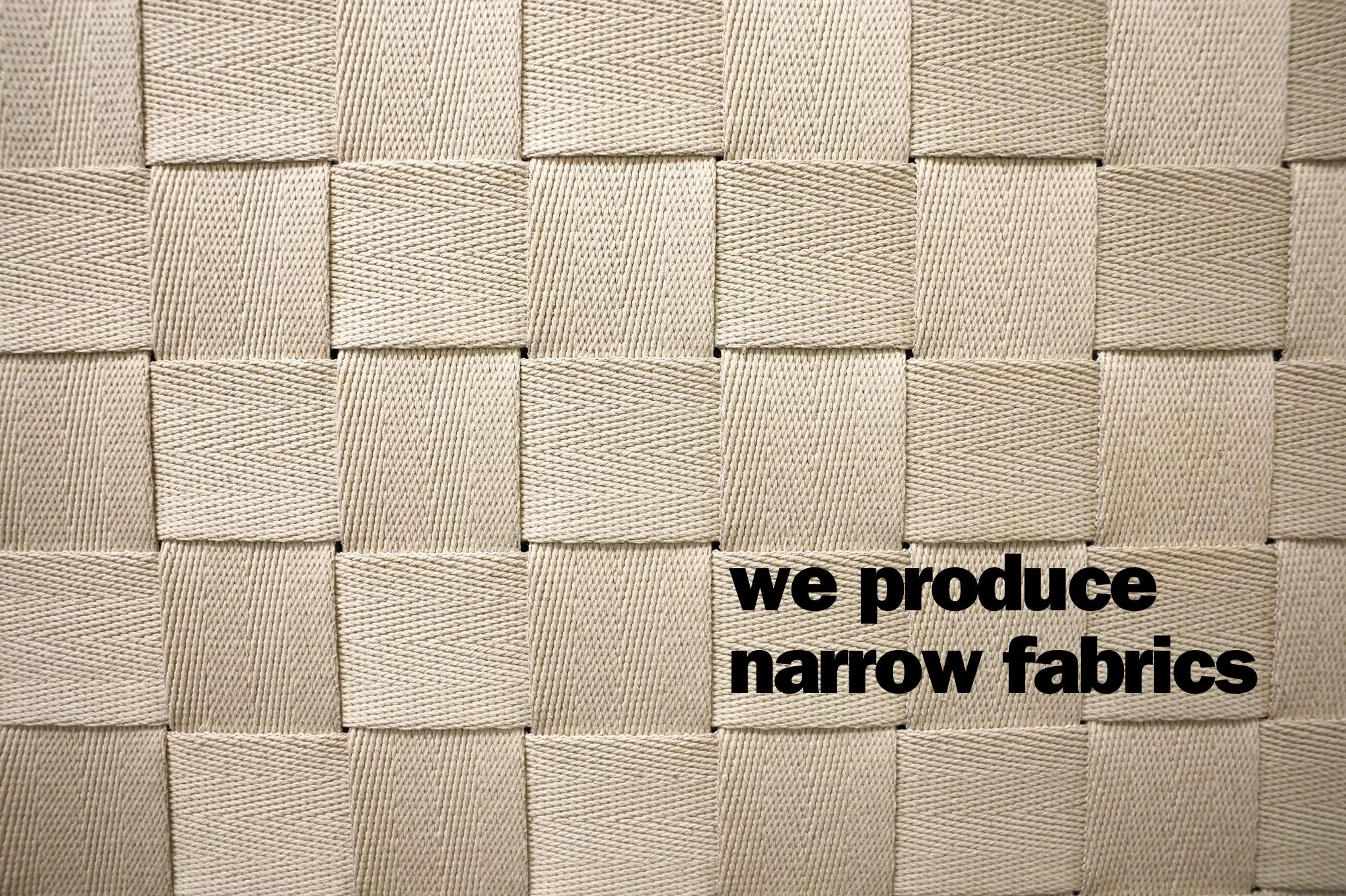 we produce narrow fabrics